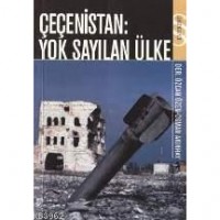 Çeçenistan : Yok Sayılan Ülke