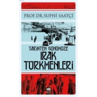 Tarihten Günümüze Irak Türkmenleri