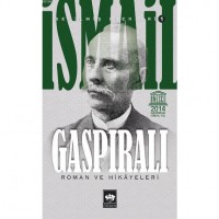 İsmail Gaspıralı Seçilmiş Eserleri 1; Roman ve Hikayeleri