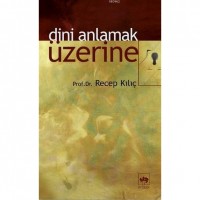Dini Anlamak Üzerine