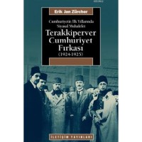 Terakkiperver Cumhuriyet Fırkası 1924-1925; Cumhuriyetin İlk Yıllarında Siyasal Muhalefet