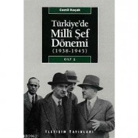 Türkiye`de Milli Şef Dönemi Cilt: 1; 1938-1945