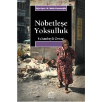 Nöbetleşe Yoksulluk; Sultanbeyli Örneği