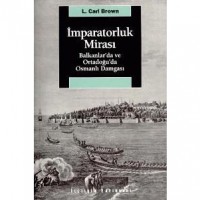 İmparatorluk Mirası; Balkanlar´da ve Ortadoğu´da Osmanlı Damgası