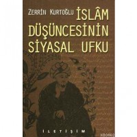 İslâm Düşüncesinin Siyasal Ufku