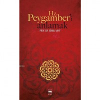 Hz. Peygamber`i Anlamak
