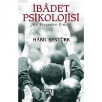 İbâdet Psikolojisi; Hz. Peygamber Örneği