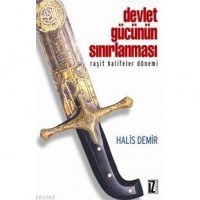 Devlet Gücünün Sınırlanması; Raşit Halifeler Dönemi