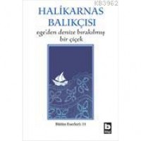 Ege´den Denize Bırakılmış Bir Çiçek