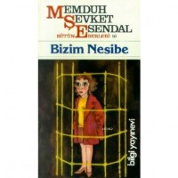 Bizim Nesibe; Bütün Eserleri 10