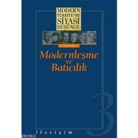 Modernleşme ve Batıcılık; Modern Türkiye`de Siyasi Düşünce 3
