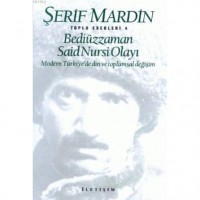 Bediüzzaman Said Nursi Olayı; Modern Türkiye`de Din ve Toplumsal Değişim