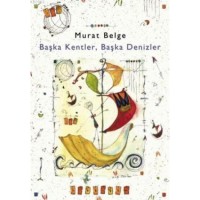 Başka Kentler, Başka Denizler 1