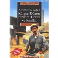 Küresel Düzen: Birikim, Devlet ve Sınıflar; İktisat Üzerine Yazılar I