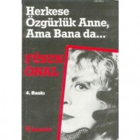 Herkese Özgürlük Anne Ama Bana Da