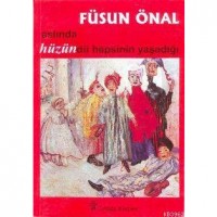 Aslında Hüzündü Hepsinin Yaşadığı