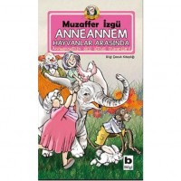 Anneannem Hayvanlar Arasında