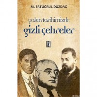 Yakın Tarihimizde Gizli Çehreler