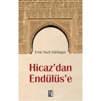 Hicaz`dan Endülüs`e