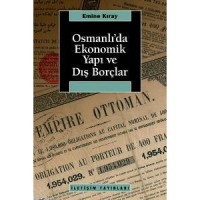 Osmanlı`da Ekonomik Yapı ve Dış Borçlar