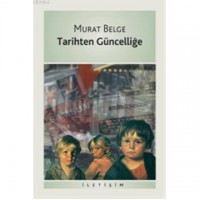 Tarihten Güncelliğe