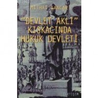 Devlet Aklı Kıskacında Hukuk Devleti