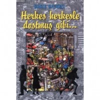 Herkes Herkesle Dostmuş Gibi