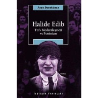 Halide Edib; Türk Modernleşmesi ve Feminizm