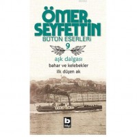 Aşk Dalgası Bahar ve Kelebekler İlk Düşen Ak