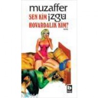 Sen Kim Hovardalık Kim