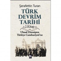 Türk Devrim Tarihi 2; Ulusal Direnişten Türkiye Cumhuriyeti`ne