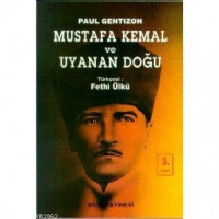 Mustafa Kemal ve Uyanan Doğu