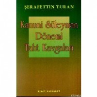 Kanuni Süleyman Dönemi Taht Kavgaları