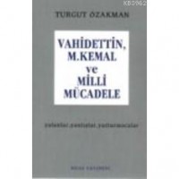 Vahidettin, M. Kemal ve Milli Mücadele