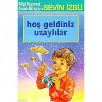 Hoş Geldiniz Uzaylılar