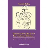 Güvercin, Kurt, Bir De Arı Ele Geçirince İktidarı...