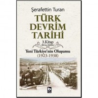 Türk Devrim Tarihi 3; Yeni Türkiye`nin Oluşumu 1923-1938 1. Bölüm