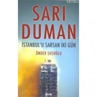 Sarı Duman; İstanbul`u Sarsan İki Gün