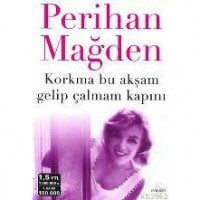 Korkma Bu Akşam Gelip Çalmam Kapını