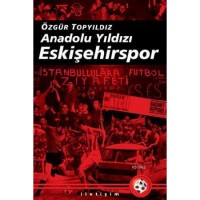 Anadolu Yıldızı Eskişehirspor; 2003-2008 Arası Gelişmelerle Birlikte