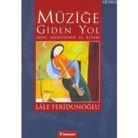 Müziğe Giden Yol; Genç Müzisyenin El Kitabı