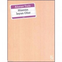Hüznün İsyan Olur