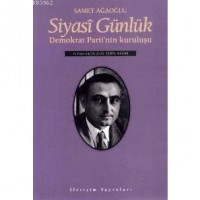 Siyasi Günlük; Demokrat Parti`nin Kuruluşu