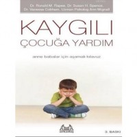 Çocukta Özgüven Kaygılı Çocuğa Yardım