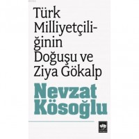 Türk Milliyetçiliğinin Doğuşu Ziya Gökalp