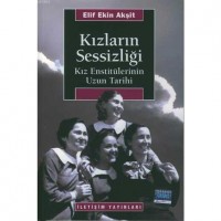 Kızların Sessizliği; Kız Enstitülerinin Uzun Tarihi
