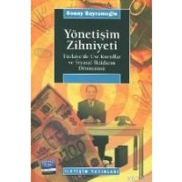 Yönetişim Zihniyeti; Türkiye´de Üst Kurullar ve Siyasal İktidarın Dönüşümü