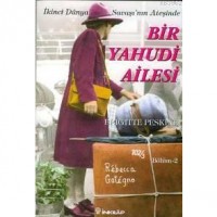 Bir Yahudi Ailesi; Bölüm 2 İkinci Dünya Savaşı`nın Ateşinde