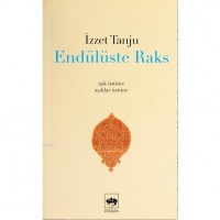 Endülüste Raks; Aşk Üstüne, Âşıklar Üstüne