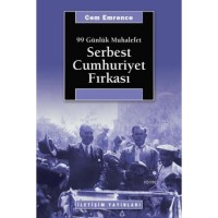 Serbest Cumhuriyet Fırkası; 99 Günlük Muhalefet